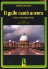 Il gallo cant� ancora. Storia critica della Chiesa