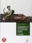 Fondamenti di letteratura latina. Con espansione online. Per i Licei e gli Ist. Magistrali vol.2