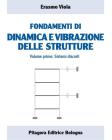 Fondamenti di dinamica e vibrazione delle strutture vol.1