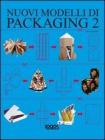 Nuovi modelli di packaging. Con CD-ROM vol.2