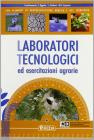 Laboratori tecnologici ed esercitazioni agrarie. Con espansione online. Per gli Ist. professionali per l'agricoltura