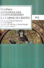 Apologia del cristianesimo. La carne di Cristo