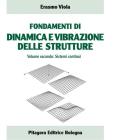 Fondamenti di dinamica e vibrazione delle strutture vol.2
