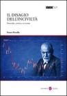 Il disagio dell'incivilt�. Psicanalisi, politica, economia
