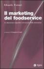 Il marketing del foodservice. Le dimensioni competitive nel mercato della ristorazione. eBook