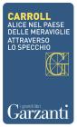 Alice nel paese delle meraviglie Attraverso lo specchio. eBook