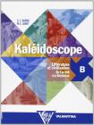 Kal�idoscope. Vol. B: Litt�rature et civilisation. Per le Scuole superiori