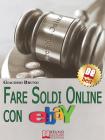 Fare Soldi Online con ebay. eBook