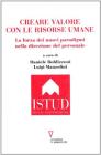 Come creare valore con le risorse umane. La forza dei nuovi paradigmi nella direzione del personale