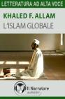 L' Islam globale. Audiolibro. Formato digitale download MP3