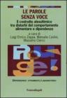 Le parole senza voce. Il costrutto alessitimico tra disturbi del comportamento alimentare e dipendenze. eBook
