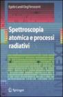 Spettroscopia atomica e processi radiativi. eBook