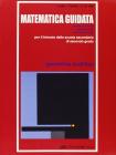 Matematica guidata. Geometria analitica. Per il triennio