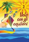 Vola con gli aquiloni. Per la Scuola elementare vol.2