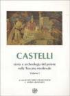 Castelli, storia e archeologia del potere nella Toscana medievale