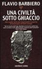 Una civilt� sotto ghiaccio