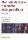 Manuale di teorie e tecniche della pubblicit�. Con CD-ROM