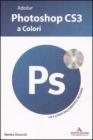 Adobe Photoshop CS3 a colori. Con CD-ROM