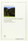 Le risorse forestali della Lombardia. Nuovi sentieri di sviluppo tra tutela della biodiversit� e promozione di attivit� economiche