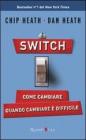 Switch on. Come cambiare quando cambiare � difficile