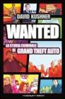 WANTED: La Storia Criminale di Grand Theft Auto. eBook