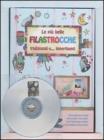 Le pi� belle filastrocche tradizionali e... impertinenti. Con CD Audio