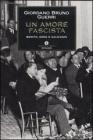 Un amore fascista. Benito, Edda e Galeazzo