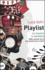 Playlist. La musica � cambiata