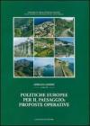 Politiche europee per il paesaggio: proposte operative. eBook
