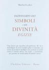 Dizionario dei simboli e delle divinit� egizie