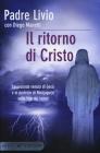 Il ritorno di Cristo. La seconda venuta di Ges� e le profezie di Medjugorje sulla fine dei tempi