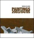 Michele De Lucchi. Paintings 2003/04/05. Ediz. italiana e inglese