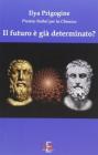 Il futuro � gi� determinato?