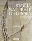 Alle radici della storia naturale d'Europa. 600 milioni di anni attraverso i grandi giacimenti paleontologici
