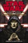 Il sentiero della distruzione. Star Wars. Darth Bane vol.1