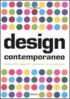 Design contemporaneo. Mutazioni, oggetti, ambienti, architetture