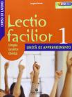 Lectio facilior. Lingua lessico civilt�. Unit� di apprendimento. Per i Licei e gli Ist. magistrali vol.1