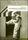 Occhi di scena. Fotografia e teatralit�