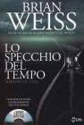 Lo specchio del tempo. Con CD Audio