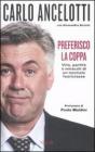 Preferisco la coppa. Vita, partite e miracoli di un normale fuoriclasse. eBook