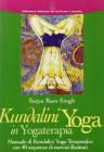 Kundalini yoga in yogaterapia. Manuale di kundalini yoga terapeutico con 40 sequenze di esercizi illustrati