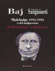 Malebolge 1994 o del malgoverno da Berluskaiser a Berluscaos