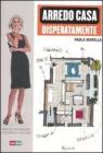 Arredo casa disperatamente. eBook