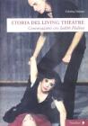 Storia del living theatre. Conversazioni con Judit Malina