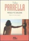 Mosca pi� balena