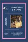 I Vicer�. Audiolibro. 2 CD Audio formato MP3. Ediz. integrale