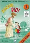 Piacere, Dio! Guida vol.1