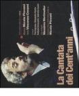 La cantata dei cent'anni. Con CD Audio