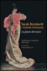 Sarah Bernhardt e Gabriele D'Annunzio. Carteggio inedito 1896-1919