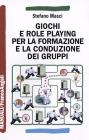 Giochi e role playing per la formazione e la conduzione dei gruppi. eBook